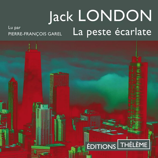 La Peste écarlate - Jack London - Editions Theleme from W. F. Howes