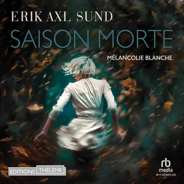 Saison morte - Erik Axl Sund - Editions Theleme from W. F. Howes