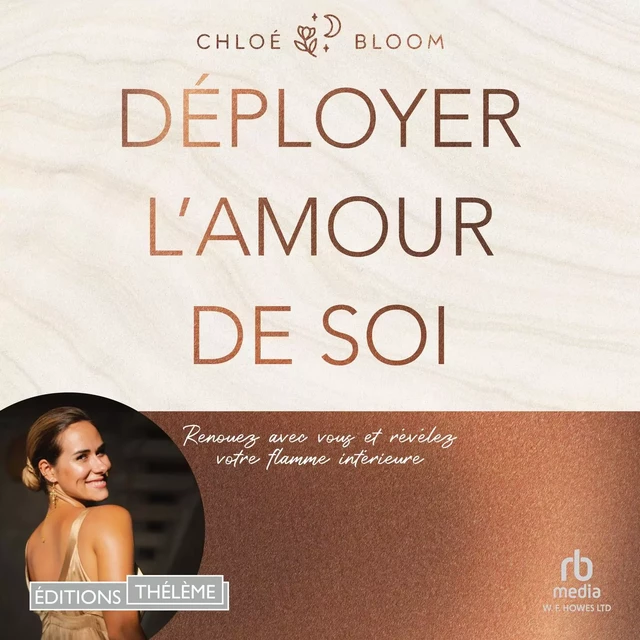 Déployer l'amour de soi - Chloé Bloom - Editions Theleme from W. F. Howes