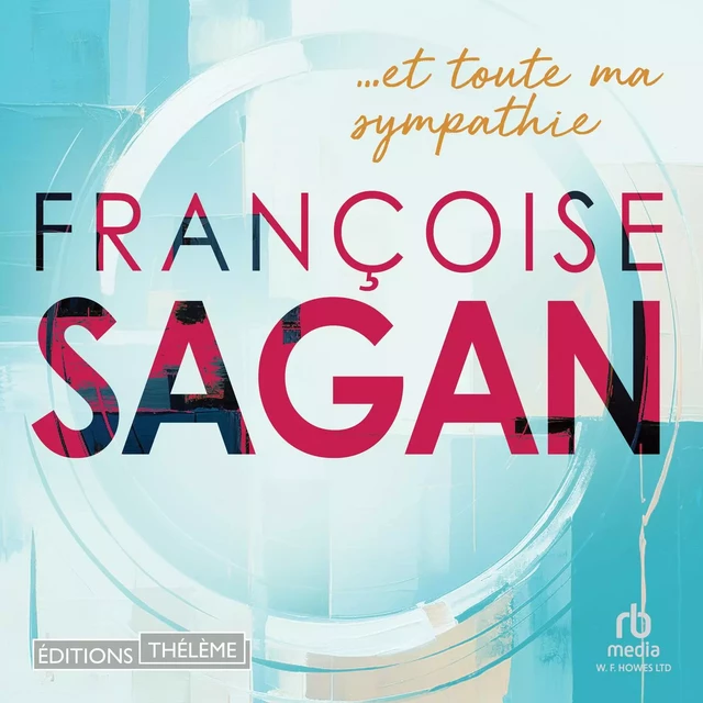 Et toute ma sympathie - Françoise Sagan - Editions Theleme from W. F. Howes