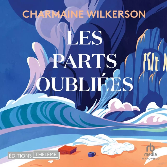 Les parts oubliées - Charmaine Wilkerson - Editions Theleme from W. F. Howes