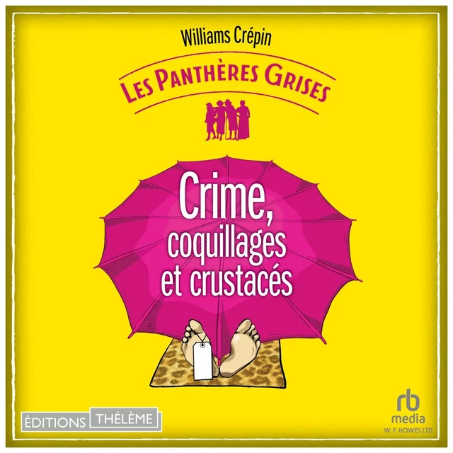 Les Panthères grises - tome 3 - Crime, coquillages et crustacés - Williams Crépin - Editions Theleme from W. F. Howes