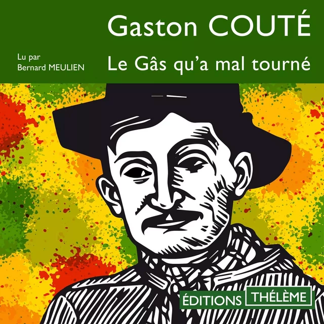 Le Gâs qu'a mal tourné - Gaston Couté - Editions Theleme from W. F. Howes