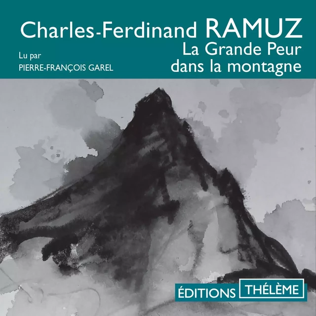 La Grande Peur dans la montagne - Charles-Ferdinand Ramuz - Editions Theleme from W. F. Howes