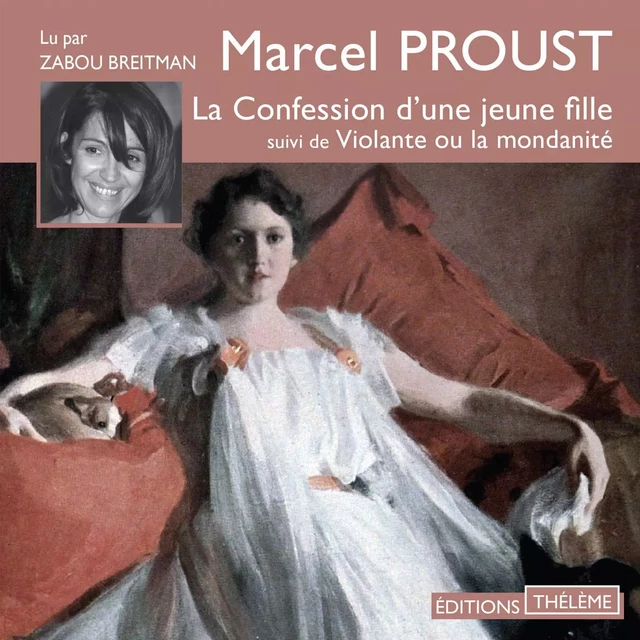 La Confession d'une jeune fille - Marcel Proust - Editions Theleme from W. F. Howes