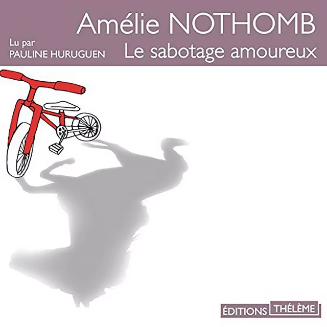 Le sabotage amoureux - Amélie Nothomb - Editions Theleme from W. F. Howes