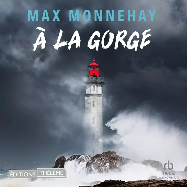 A la gorge - Max Monnehay - Editions Theleme from W. F. Howes