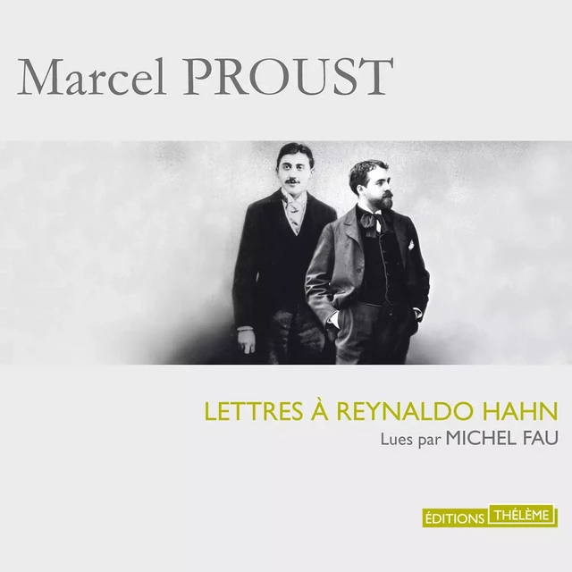 Lettres à Reynaldo Hahn - Marcel Proust - Editions Theleme from W. F. Howes