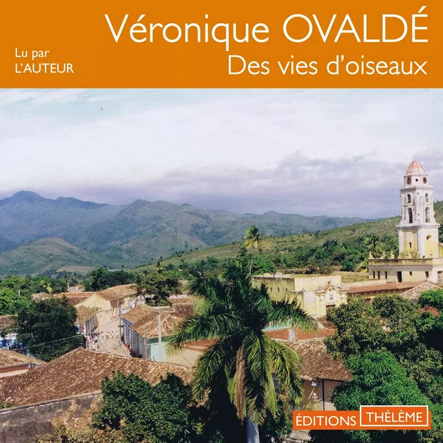 Des vies d'oiseaux - Véronique Ovaldé - Editions Theleme from W. F. Howes