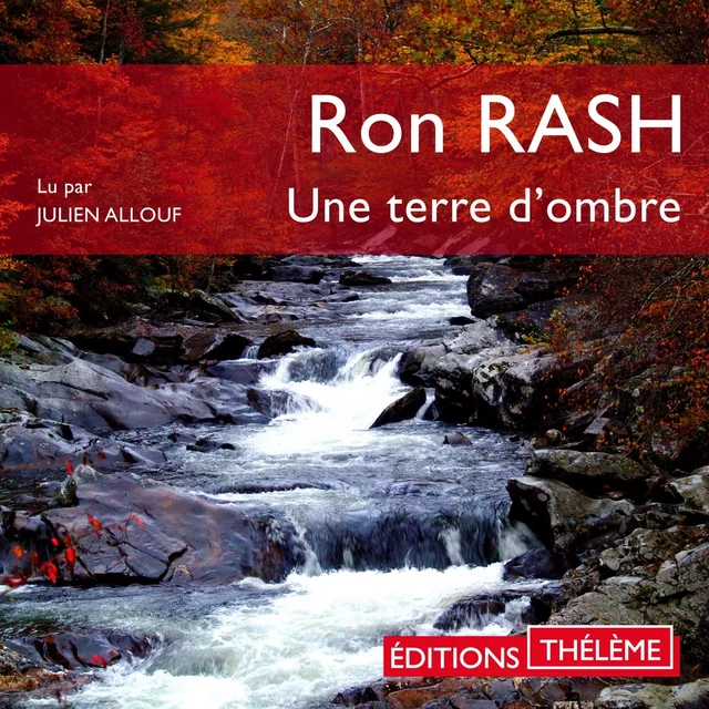 Une terre d'ombre - Ron Rash - Editions Theleme from W. F. Howes