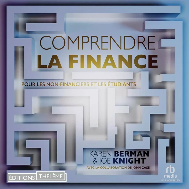 Comprendre la finance - Karen Berman - Editions Theleme from W. F. Howes