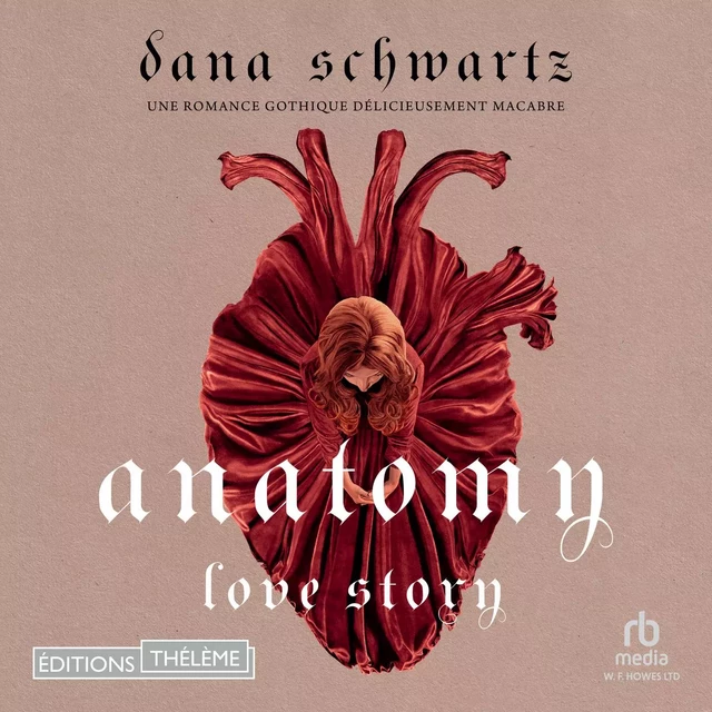 Anatomy - Dana Schwartz - Editions Theleme from W. F. Howes Ltd