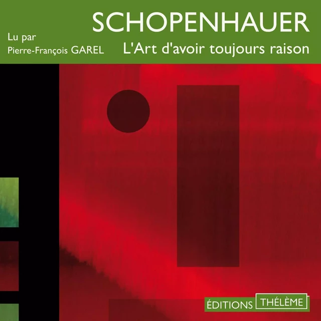 L'art d'avoir toujours raison - Arthur Schopenhauer - Editions Theleme from W. F. Howes