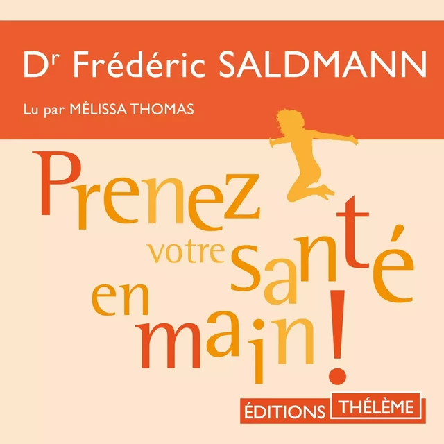 Prenez votre santé en main ! - Frédéric Saldmann - Editions Theleme from W. F. Howes