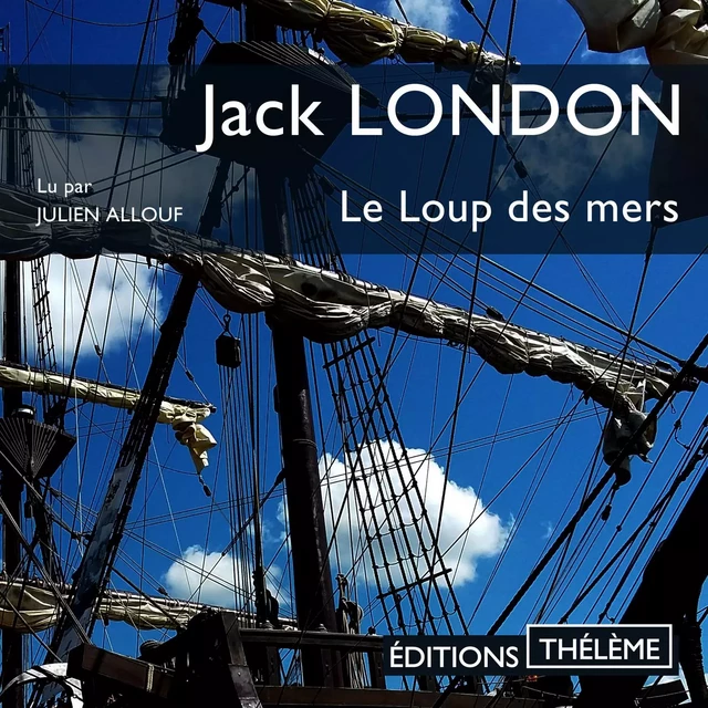 Le Loup des mers - Jack London - Editions Theleme from W. F. Howes