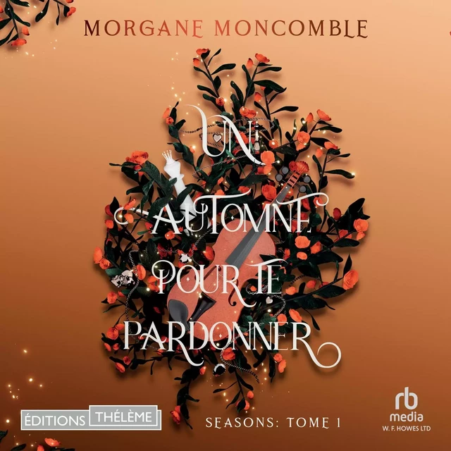 Un automne pour te pardonner - Morgane Moncomble - Editions Theleme from W. F. Howes