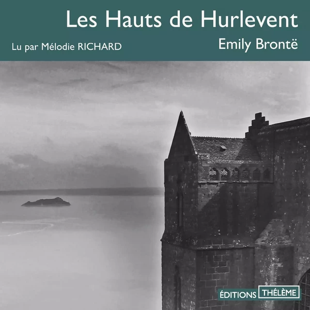 Les Hauts de Hurlevent - Emily Brontë - Editions Theleme from W. F. Howes