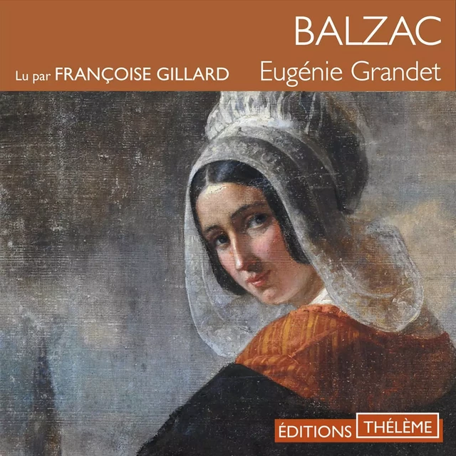 Eugénie Grandet - Honore Balzac - Editions Theleme from W. F. Howes