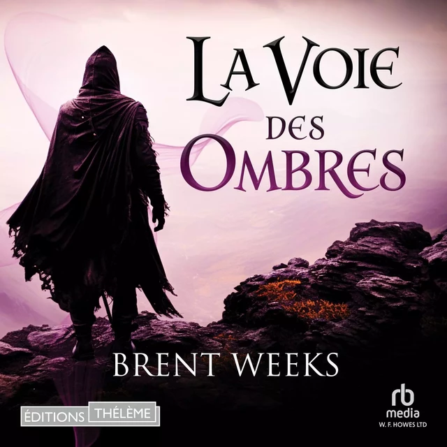 La Voie des ombres - Brent Weeks - Editions Theleme from W. F. Howes