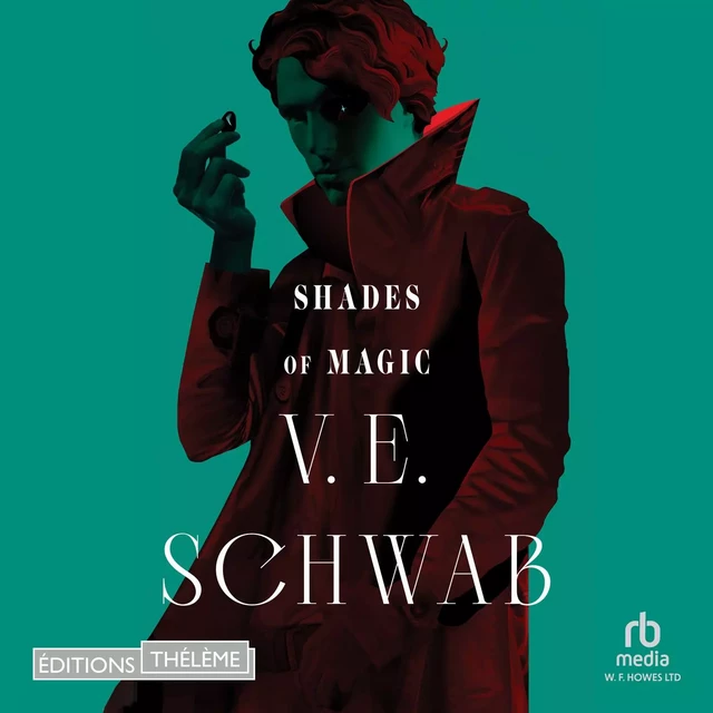 Shades of Magic - tome 1 - V.E. Schwab - Editions Theleme from W. F. Howes