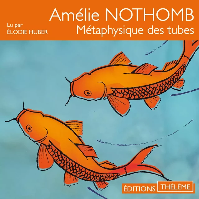 Métaphysique des tubes - Amélie Nothomb - Editions Theleme from W. F. Howes