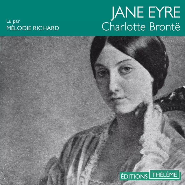 Jane Eyre - Charlotte Brontë - Editions Theleme from W. F. Howes