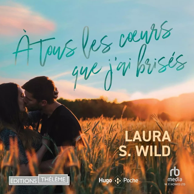 À tous les coeurs que j'ai brisés - Laura S. Wild - Editions Theleme from W. F. Howes