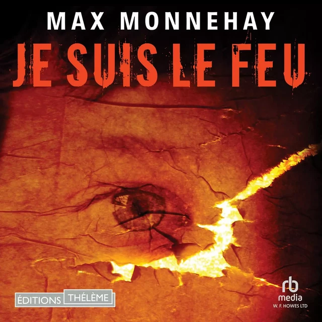 Je suis le feu - Max Monnehay - Editions Theleme from W. F. Howes Ltd