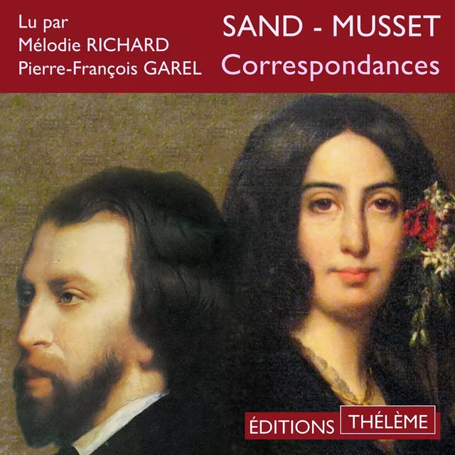 Correspondances - Alfred de Musset, George Sand - Editions Theleme from W. F. Howes