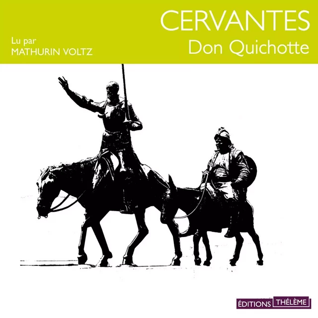 Don Quichotte - Miguel Cervantes - Editions Theleme from W. F. Howes