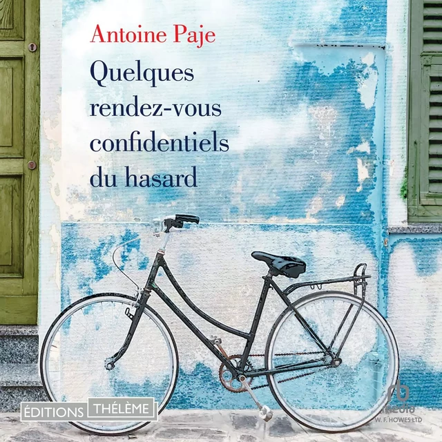 Quelques rendez-vous confidentiels au hasard - Antoine Paje - Editions Theleme from W. F. Howes