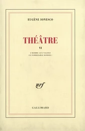 Théâtre (Tome 6) - L'Homme aux valises / Ce formidable bordel !