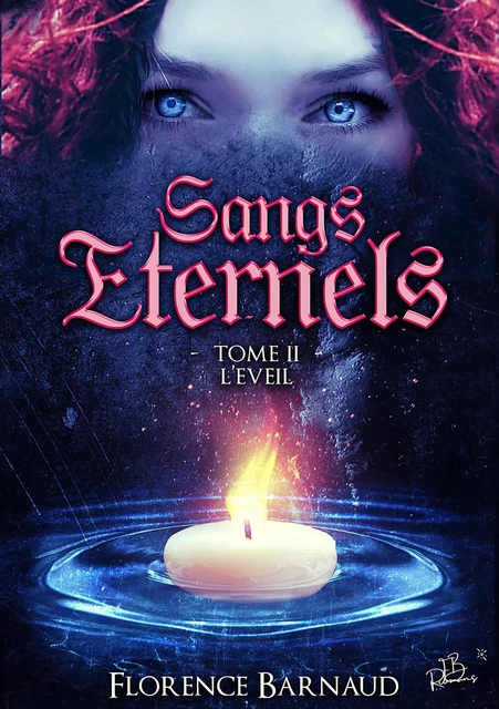 Sangs Éternels - Tome 2 - Florence Barnaud - FB Romans