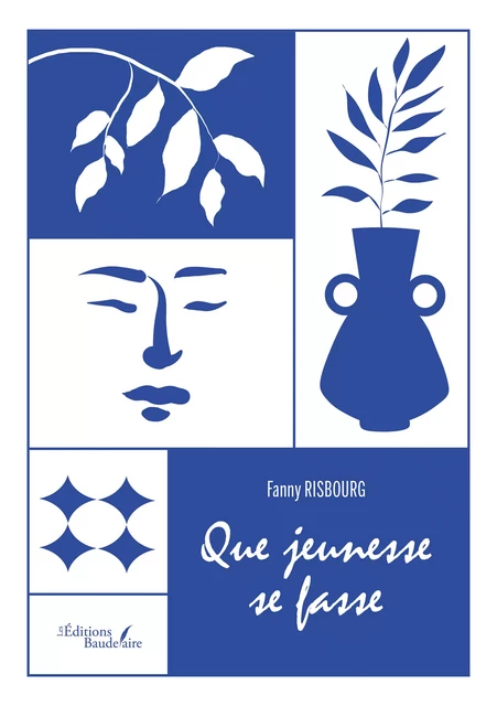 Que jeunesse se fasse - Fanny Risbourg - Éditions Baudelaire