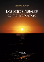 Les petites histoires de ma grand-mère