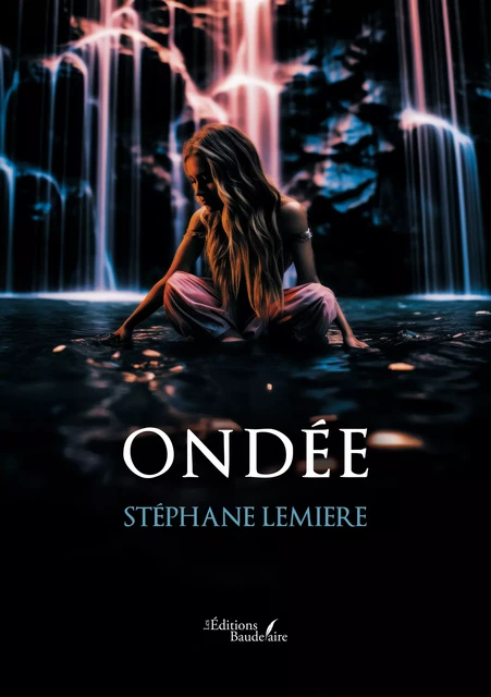 Ondée - Stephane Lemiere - Éditions Baudelaire