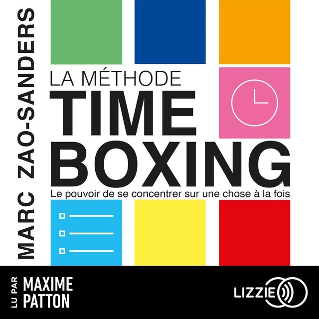 La méthode Timeboxing - Marc Zao-Sanders - Univers Poche