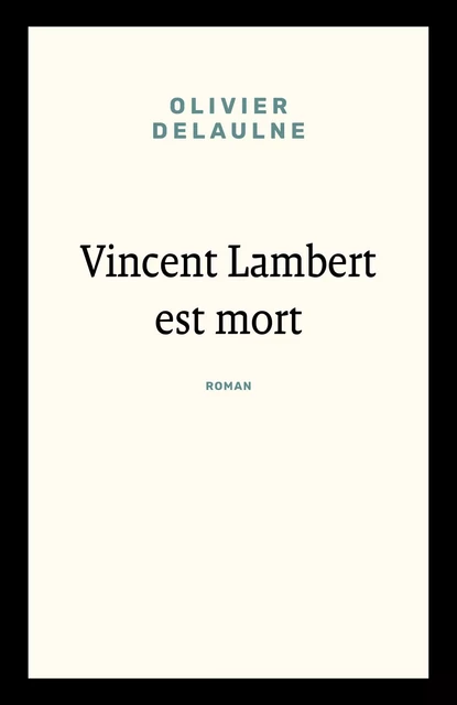 Vincent Lambert est mort - Olivier Delaulne - Librinova