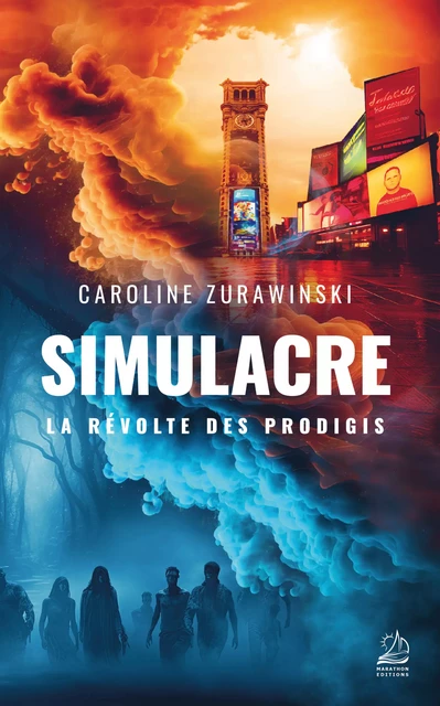 Simulacre - La Révolte des Prodigis - Caroline Zurawinski - Marathon Editions