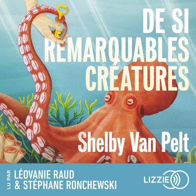 De si remarquables créatures - Shelby Van Pelt - Univers Poche