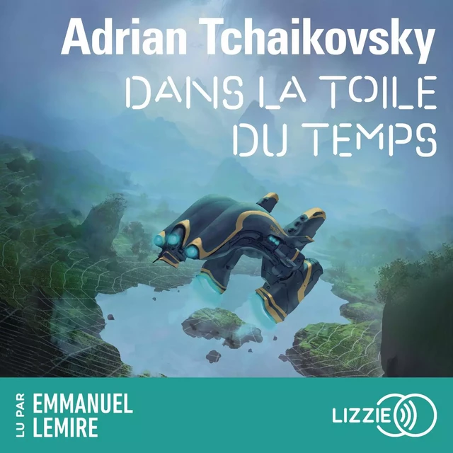 Dans la toile du temps - Tome 1 - Adrian Tchaikovsky - Univers Poche