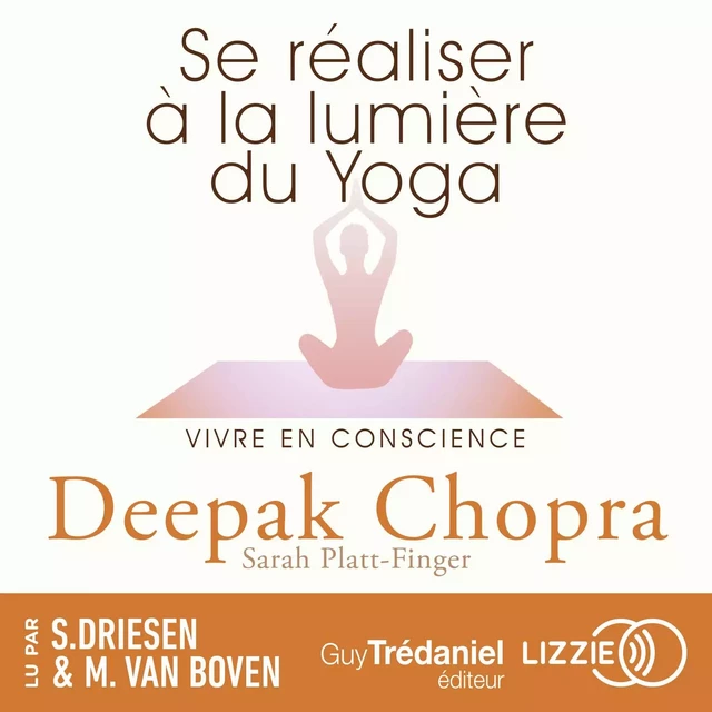 Se réaliser à la lumière du yoga : vivre en conscience - Deepak Chopra - Univers Poche