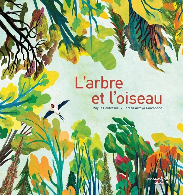 L'arbre et l'oiseau - Maylis Daufresne - Versant Sud Jeunesse