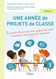 Une année de projets de classe cycle 3