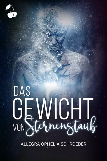 Das Gewicht von Sternenstaub - Allegra Ophelia Schroeder - Cherry Publishing