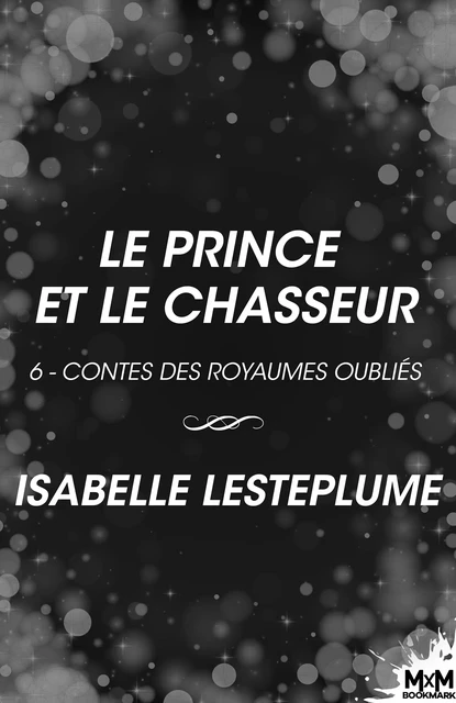 Le prince et le chasseur - Isabelle Lesteplume - MxM Bookmark