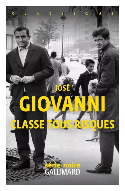 Classe tous risques - José Giovanni - Editions Gallimard