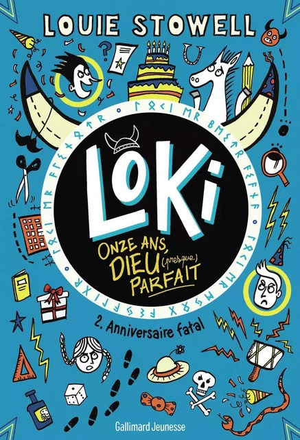 Loki, 11 ans, dieu (presque) parfait (Tome 2) - Anniversaire fatal - Louie Stowell - Gallimard Jeunesse