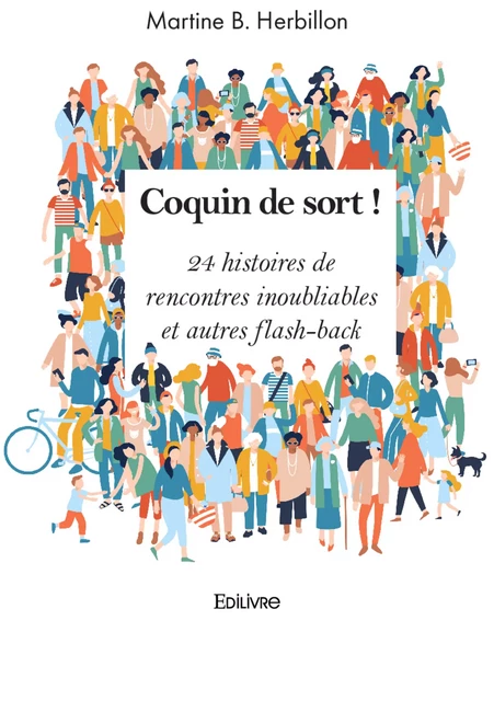 Coquin de sort ! - Martine B. Herbillon - Editions Edilivre