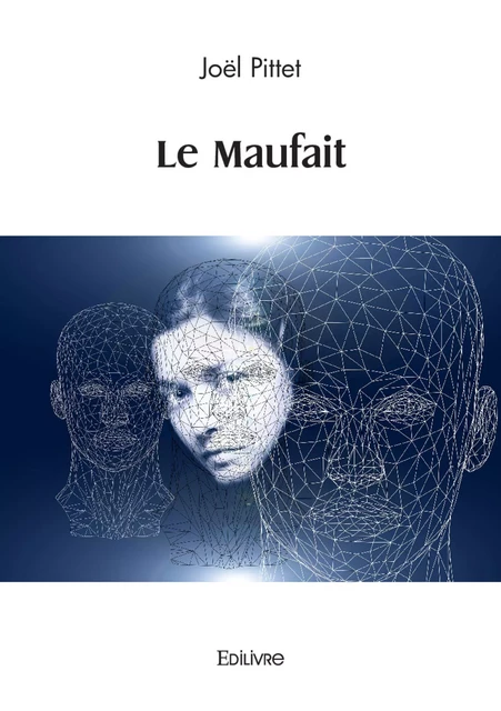 Le Maufait - Joël Pittet - Editions Edilivre